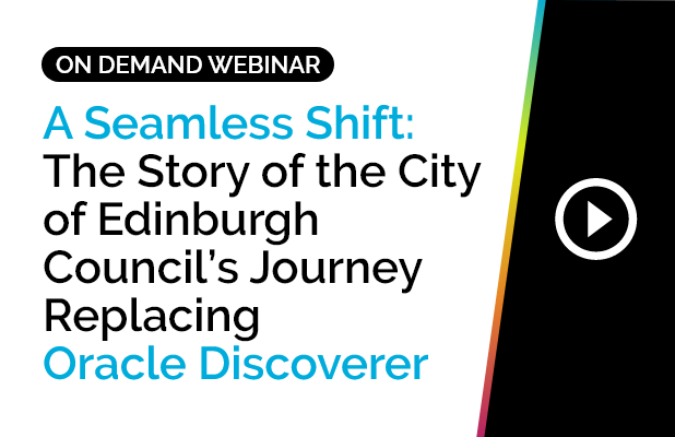 A Seamless Shift: The Story of the City of Edinburgh Council’s Journey Replacing Oracle Discoverer 10 A Seamless Shift: The Story of the City of Edinburgh Council’s Journey Replacing Oracle Discoverer 5